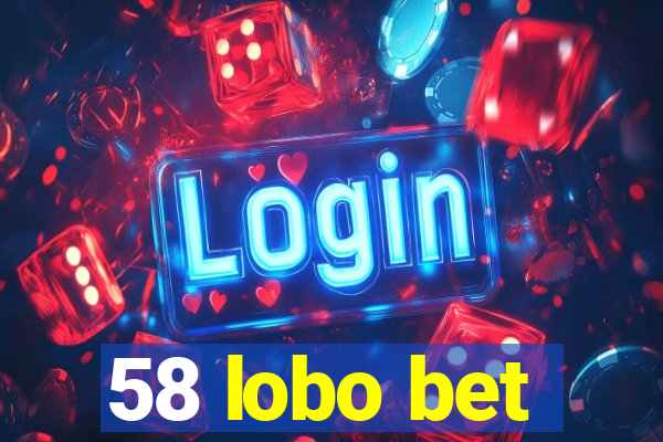 58 lobo bet